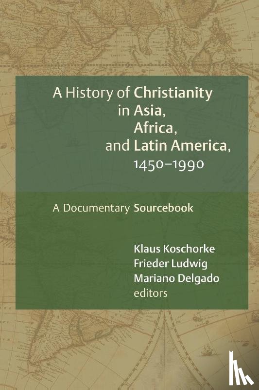  - A History of Christianity in Asia, Africa, and Latin America, 1450-1990