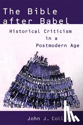 Collins, John J. - The Bible After Babel