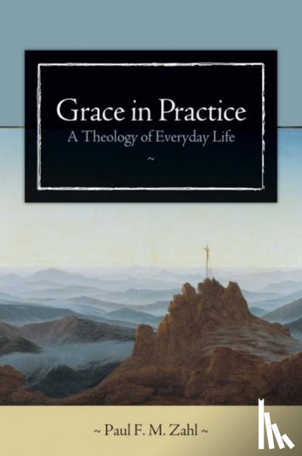 Zahl, Paul F.M. - Grace in Practice