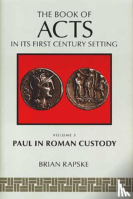 Rapske, Brian - The Book of Acts and Paul in Roman Custody