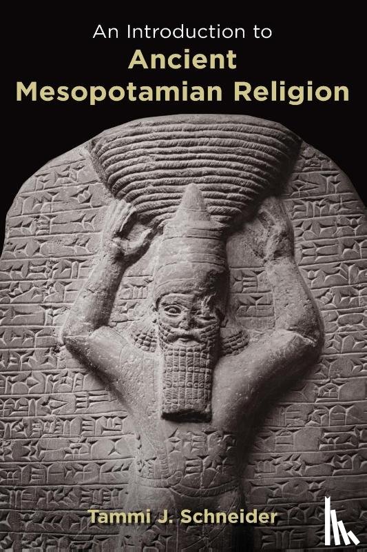 Schneider, Tammi J. - Introduction to Ancient Mesopotamian Religion
