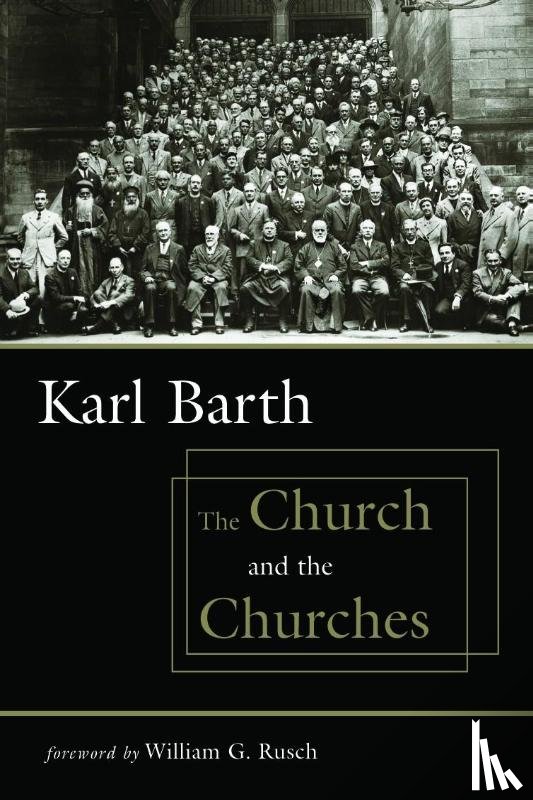 Barth, Karl - The Church and the Churches
