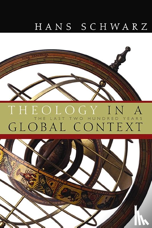 Schwarz, Hans - Theology in a Global Context