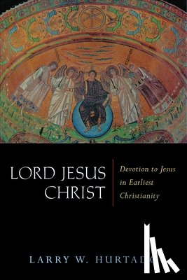 Hurtado, Larry W. - Lord Jesus Christ
