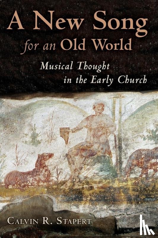 Stapert, Calvin R. - A New Song for an Old World