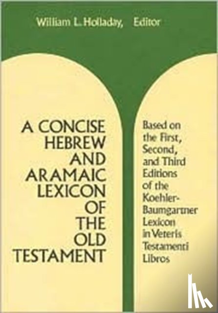 William L. Holladay - A Concise Hebrew and Aramaic Lexicon of the Old Testament