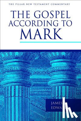 Edwards, James R. - The Gospel According to Mark