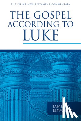 Edwards, James R. - The Gospel According to Luke