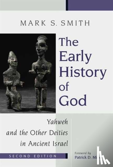 Smith, Mark S. - The Early History of God