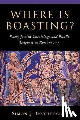 Gathercole, Simon J. - Where is Boasting?