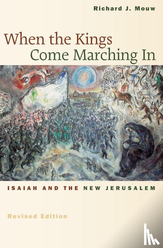Mouw, Richard J. - When the Kings Come Marching in