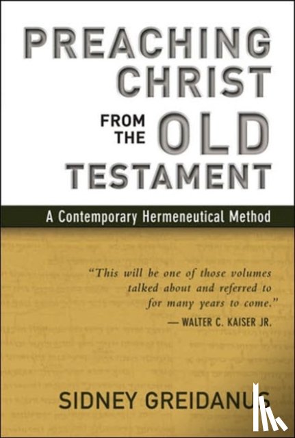 Greidanus, Sidney - Preaching Christ from the Old Testament