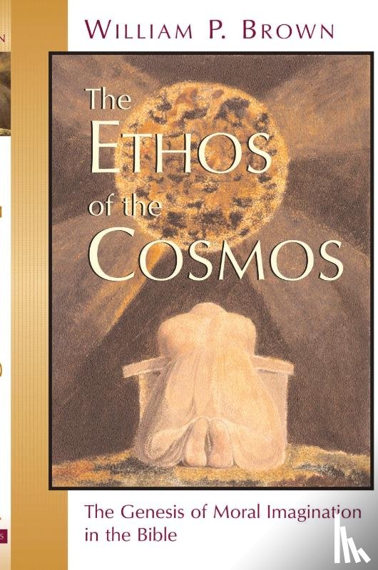 Brown, William P. - Ethos of the Cosmos