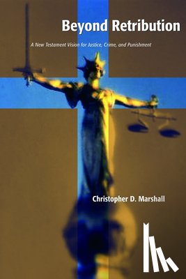 Marshall, Christopher D. - Beyond Retribution