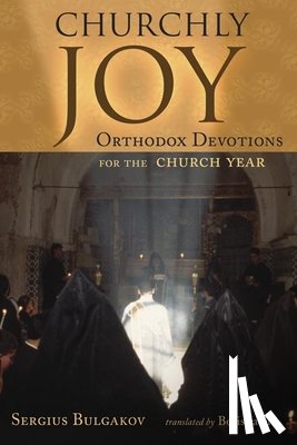 Bulgakov, Sergius - Churchly Joy