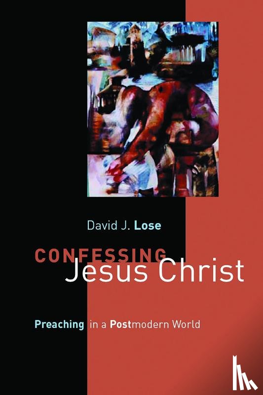 Lose, David J. - Confessing Jesus Christ