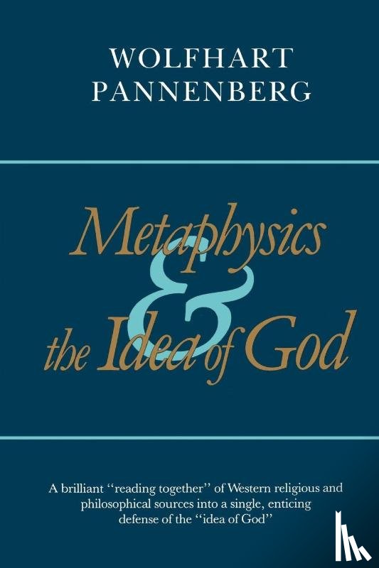 Pannenberg, Wolfhart - Metaphysics and the Idea of God
