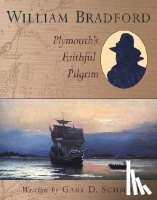Schmidt, Gary D. - William Bradford