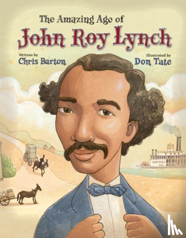 Barton, Chris - The Amazing Age of John Roy Lynch