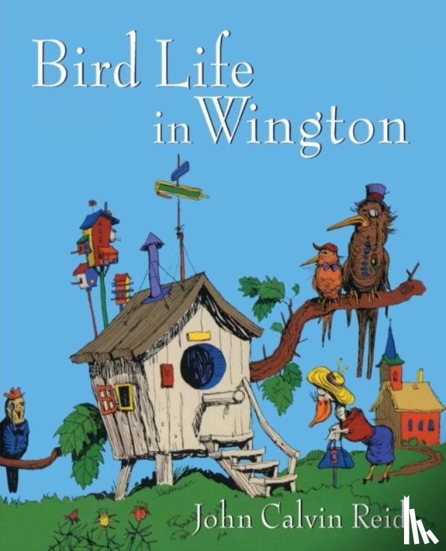 Reid, John Calvin - Bird Life in Wington