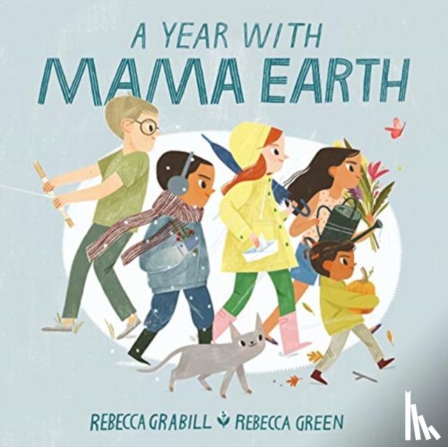 Grabill, Rebecca - A Year with Mama Earth