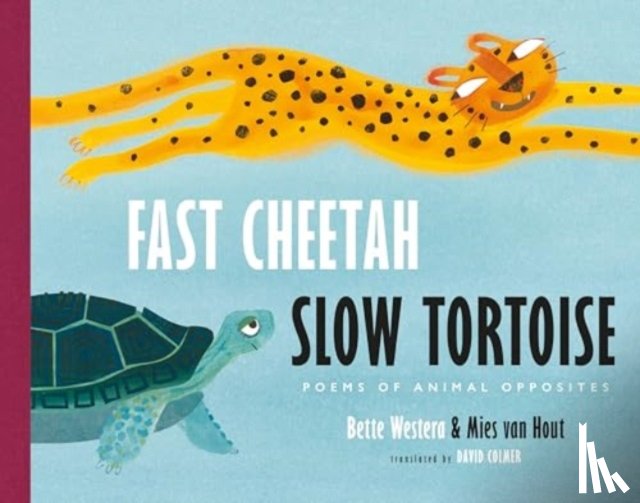Westera, Bette - Fast Cheetah, Slow Tortoise