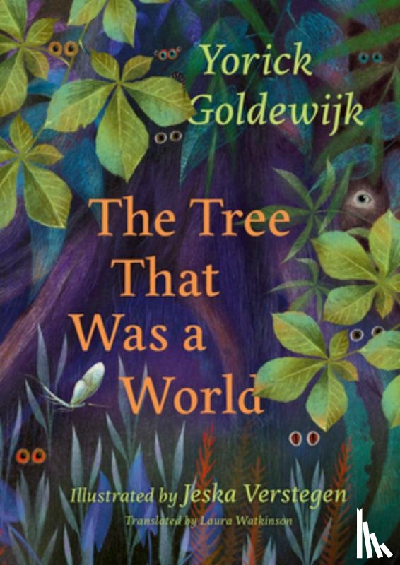 Goldewijk, Yorick - The Tree That Was a World
