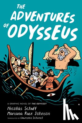 Schuff, Nicolás - The Adventures of Odysseus: A Graphic Novel of the Odyssey