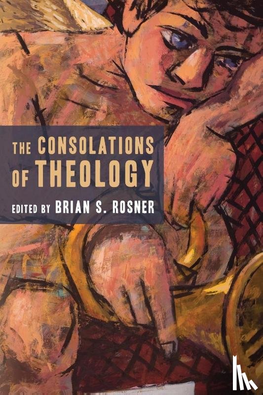  - The Consolations of Theology
