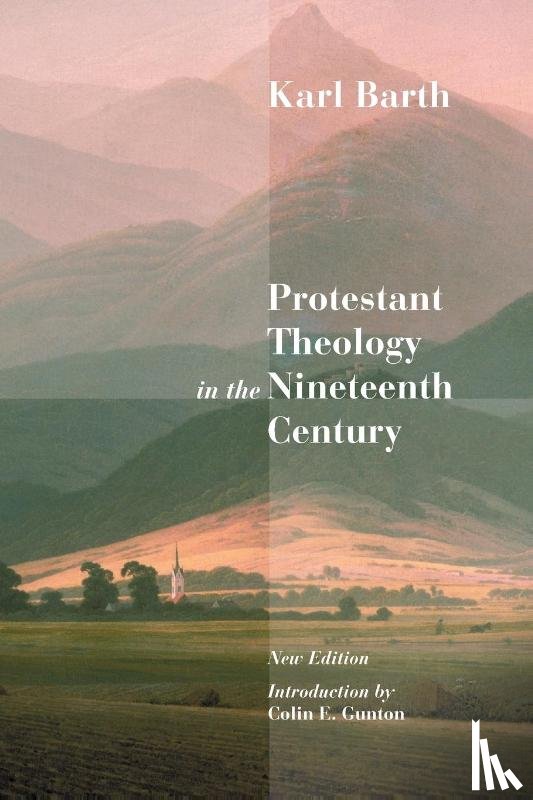 Barth, Karl - Protestant Theology in the Nineteenth Century
