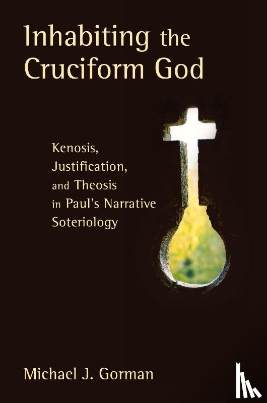 Gorman, Michael J. - Inhabiting the Cruciform God