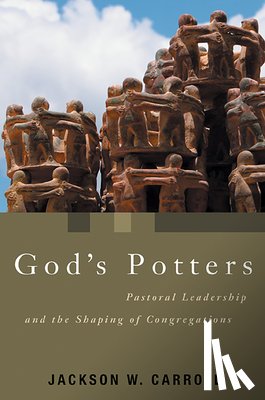 Carroll, Jackson W. - God's Potters