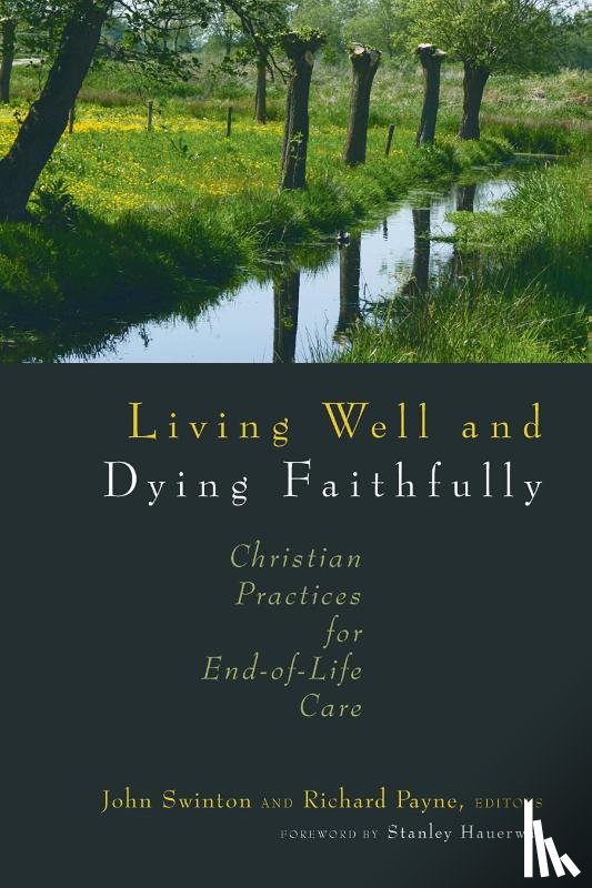  - Living Well and Dying Faithfully