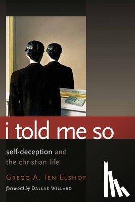 Elshof, Gregg A. Ten - I Told Me So