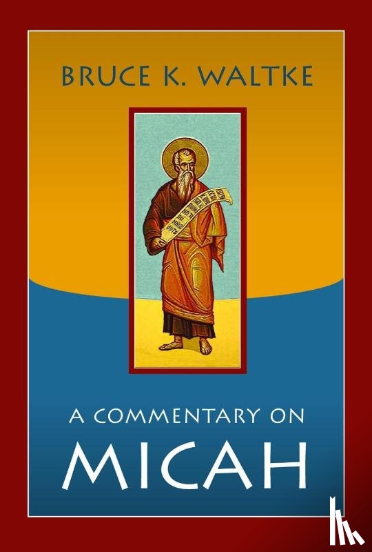 Waltke, Bruce K. - Commentary on Micah
