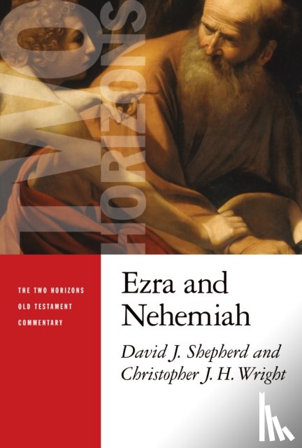 Shepherd, David J., Wright, Christopher J. H. - Ezra and Nehemiah