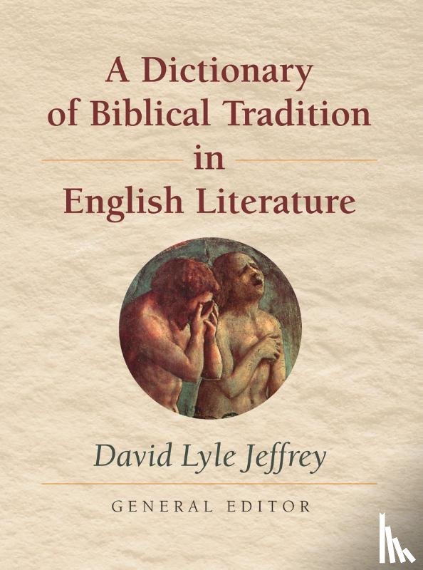 Jeffrey, David L - A Dictionary of Biblical Tradition in English Literature