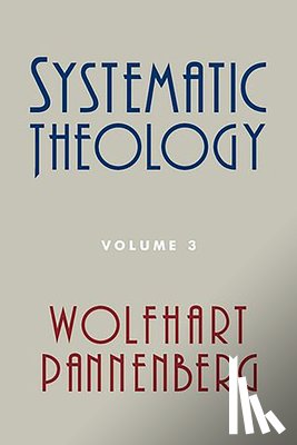 Pannenberg, Wolfhart - Systematic Theology Volume 3