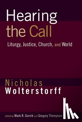 Wolterstorff, Nicholas - Hearing the Call
