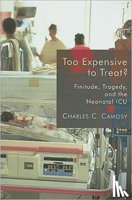 Camosy, Charles C. - Too Expensive to Treat?