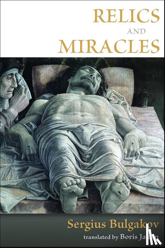 Bulgakov, Sergei Nikolaevich - Relics and Miracles
