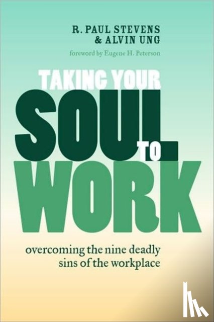 Stevens, R. Paul, Ung, Alvin - Taking Your Soul to Work
