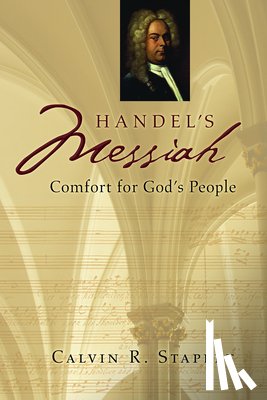 Stapert, Calvin R. - Handel's Messiah