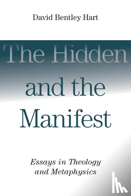 Hart, David Bentley - Hidden and the Manifest