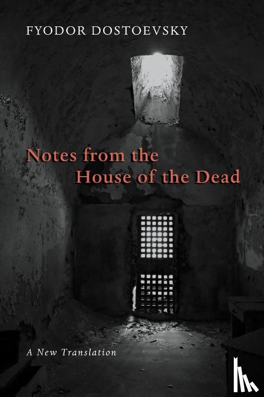 Dostoyevsky, Fyodor - Notes from the House of the Dead