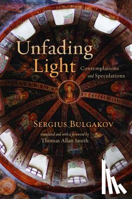 Bulgakov, Sergius - Unfading Light