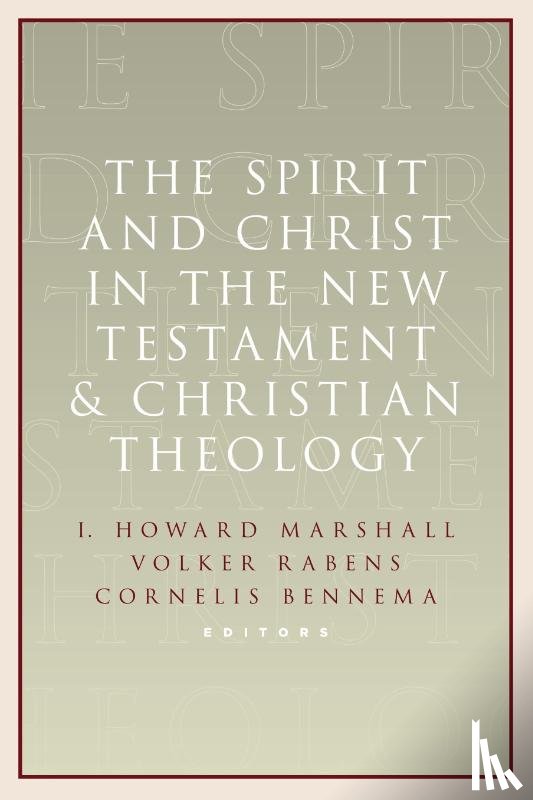  - The Spirit and Christ in the New Testament and Christian Theology