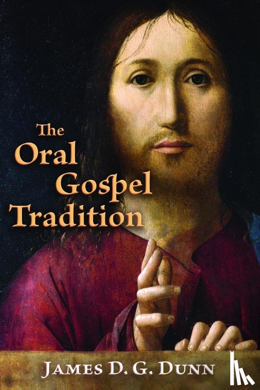 Dunn, James D. G. - Oral Gospel Tradition