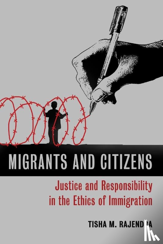 Rajendra, Tisha M. - Migrants and Citizens