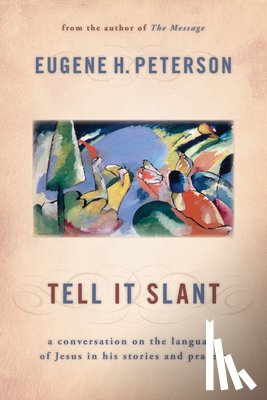 Peterson, Eugene H - Peterson, E: Tell It Slant